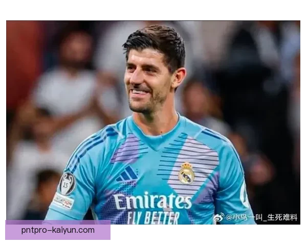 库尔图瓦状态回暖，齐达内时代的回忆引发球迷共鸣